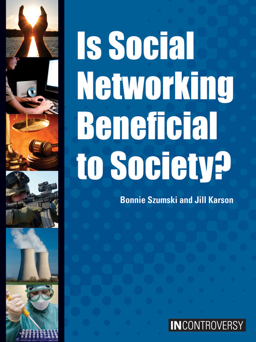 Title details for Is Social Networking Beneficial to Society? by Bonnie Szumski - Available